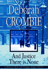 And Justice There is None by Deborah Crombie