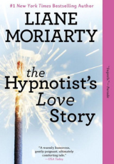 The Hypnotist's Love Store by Liane Moriarty